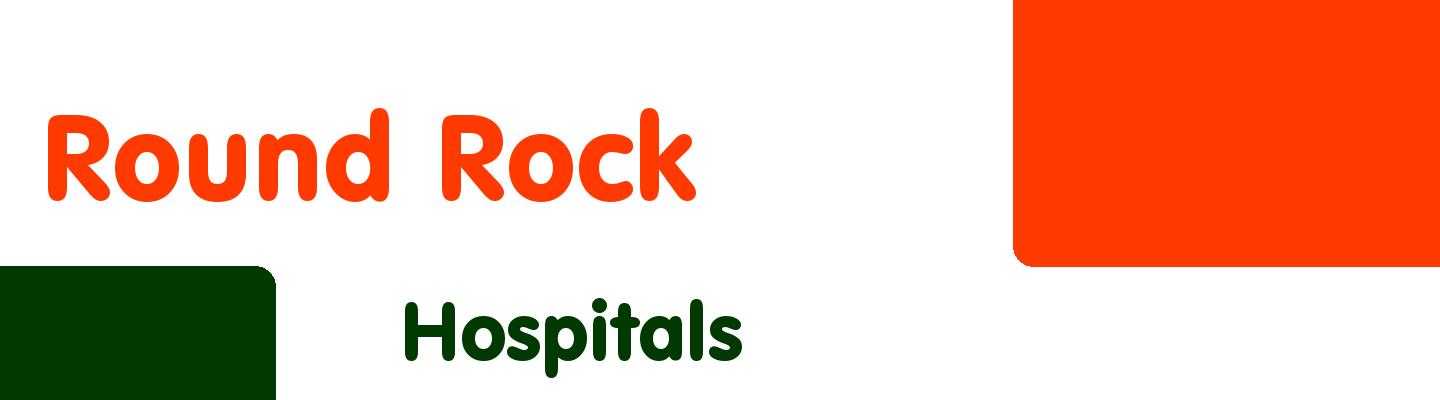 Best hospitals in Round Rock - Rating & Reviews